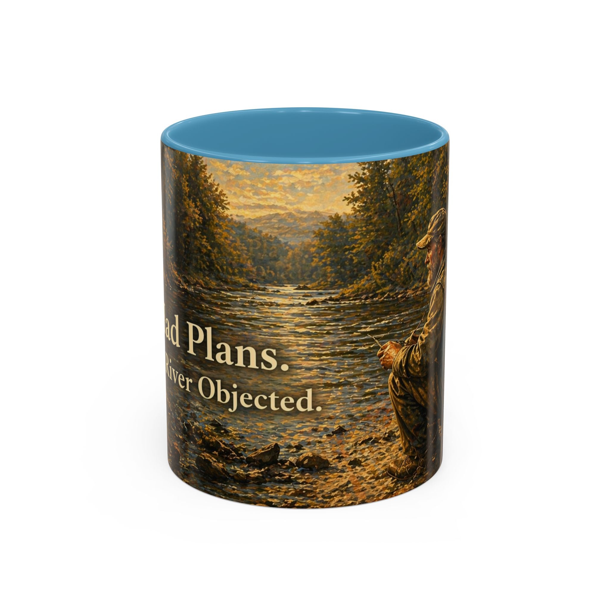 Fishing River Scene Accent Coffee Mug — "I Had Plans. The Fish Objected." Inspirational Outdoors Gift
