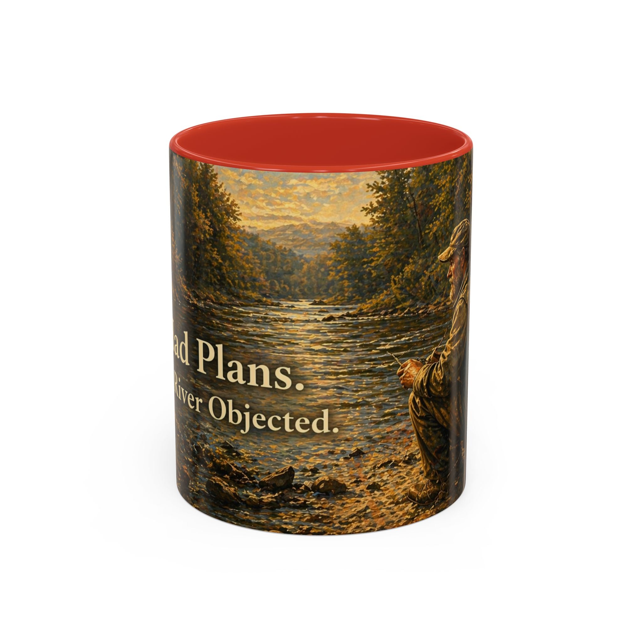 Fishing River Scene Accent Coffee Mug — "I Had Plans. The Fish Objected." Inspirational Outdoors Gift